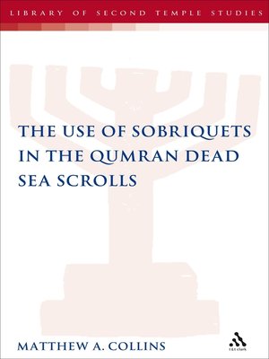 cover image of The Use of Sobriquets in the Qumran Dead Sea Scrolls